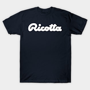 Ricotta cheese T-Shirt